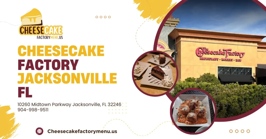 Cheesecake Factory Jacksonville Fl