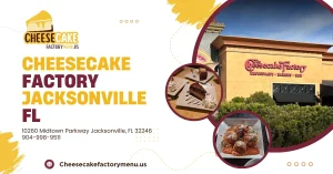 Cheesecake Factory Jacksonville Fl