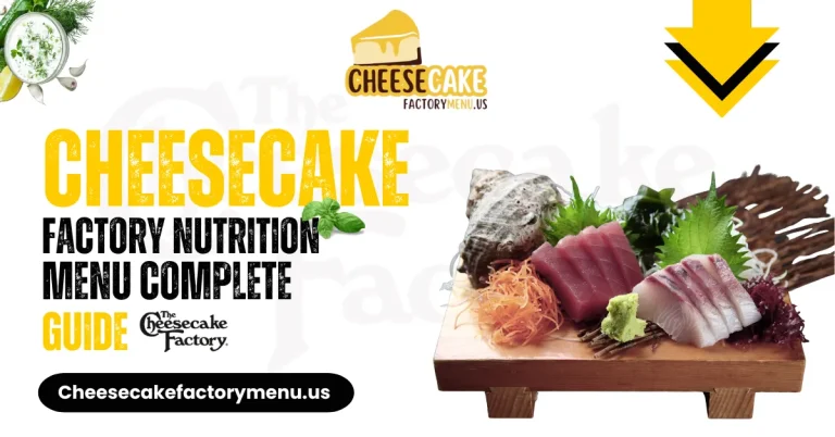 Cheesecake Factory Nutrition Menu Complete Guide
