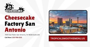 Cheesecake Factory San Antonio