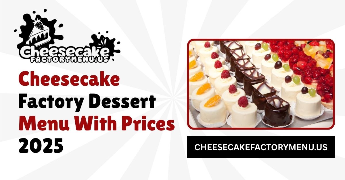 Cheesecake Factory Dessert Menu